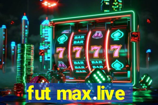 fut max.live